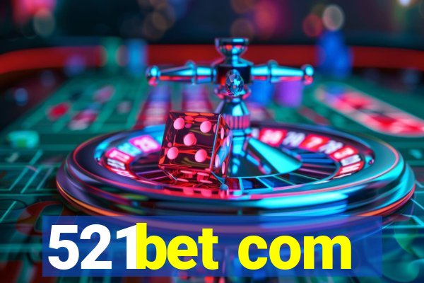 521bet com